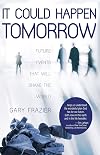 It Could Happen Tomorrow