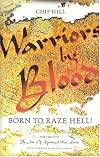 Warriors by Blood: Born to Raze Hell!
