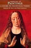 Looking at Paintings: A Guide to Technical Terms (Looking At...)