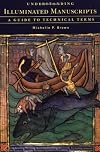 Understanding Illuminated Manuscripts: A Guide to Technical Terms