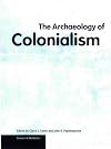 The Archaeology of Colonialism (Issues & Debates)