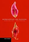 Representing the Passions: Histories, Bodies, Visions (Issues & Debates)