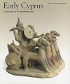 Early Cyprus: Crossroads of the Mediterranean (Getty Trust Publications: J. Paul Getty Museum)