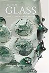 Looking at Glass: A Guide to Terms, Styles, and Techniques