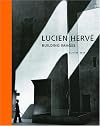 Lucien Hervé: Building Images (ReSources)