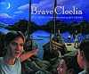 Brave Cloelia: Retold from the Account in The History of Early Rome by the Roman Historian Titus Livius