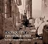 Antiquity and Photography: Early Views of Ancient Mediterranean Sites