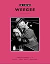 In Focus: Weegee: Photographs from the J. Paul Getty Museum