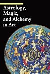 Astrology, Magic, and Alchemy in Art (A Guide to Imagery)
