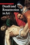 Death and Resurrection in Art (A Guide to Imagery)