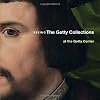Seeing the Getty Collections at the Getty Center