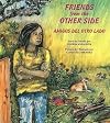 Friends from the Other Side / Amigos del otro lado