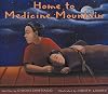 Home to Medicine Mountain