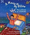 A Movie in My Pillow/Una pelicula en mi almohada