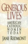 Generous Lives: American Catholic Women Today