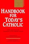 Handbook for Today's Catholic: Fully Indexed to the Catechism of the Catholic Church (A Redemptorist Pastoral Publication)