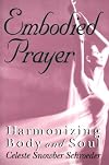 Embodied Prayer: Harmonizing Body and Soul