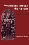 Meditations Through the Rg Veda: Four-Dimensional Man