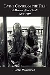 In the Center of the Fire: A Memoir of the Occult 1966-1989