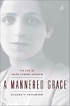 A Mannered Grace: The Life of Laura (Riding) Jackson