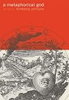 A Metaphorical God: Poems
