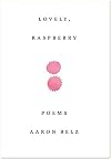 Lovely, Raspberry: Poems