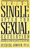 Living Single After the Sexual Revolution: The Complete Guide to Enjoying Life on Your Own