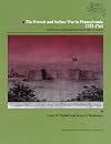 The French and Indian War in Pennsylvania, 1753-1763: Fortification and Struggle