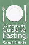Commonsense Guide to Fasting