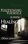 Positioning Yourself to Receive Healing