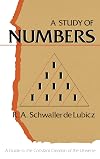 A Study of Numbers: A Guide to the Constant Creation of the Universe