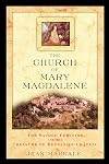 The Church of Mary Magdalene: The Sacred Feminine and the Treasure of Rennes-le-Chateau