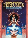 The Magical and Ritual Use of Perfumes