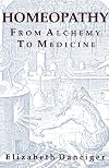 Homeopathy: From Alchemy to Medicine