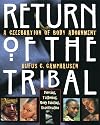 Return of the Tribal: A Celebration of Body Adornment