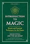 Introduction to Magic: Rituals and Practical Techniques for the Magus - Julius Evola