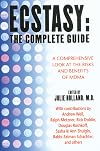 Ecstasy : The Complete Guide : A Comprehensive Look at the Risks and Benefits of MDMA