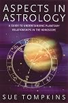 Aspects in Astrology: A Guide to Understanding Planetary Relationships in the Horoscope