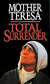 Total Surrender: Mother Teresa