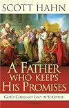 A Father Who Keeps His Promises: God's Covenant Love in Scripture