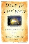 Deep in the Wave: A Surfing Guide to the Soul