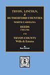 Deed Abstracts of Tyron, Lincoln & Rutherford Counties, North Carolina: Tryon County Wills & Estates, 1769-1786