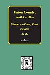 Union County, South Carolina, minutes of the County Court, 1785-1799