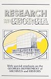 Research in Georgia: With a Special Emphasis upon the Georgia Department of Archives and History