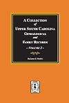A Collection of Upper South Carolina Genealogical and Family Records: From the Private Files of the Late Puline Young (Volume II)