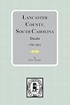 Lancaster County, South Carolina deeds 1787-1811