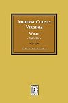 Amherst County, Virginia Wills, 1761-1865