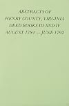 Henry County, Va., Abstracts of Deed Books 3 & 4, Aug. 1784 - June 1792