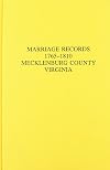 Marriage records, 1765-1810, Mecklenburg County, Virginia