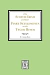 The Scotch-Irish and Their First Settlements on the Tyger River: Other Neighboring Precincts in S.C., Centennial Discourse